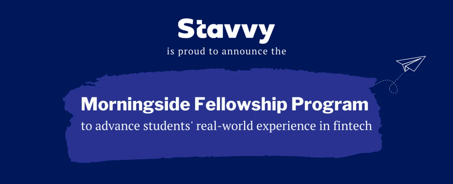 Stavvy Debuts Morningside Fellowship, Advancing Undergraduates’ Real-World Experience in Fintech